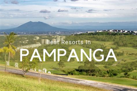 17 BEST Resorts in Pampanga for A Leisurely Stay.